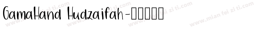 GamaHand Hudzaifah字体转换